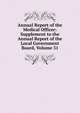 Annual Report of the Medical Officer: Supplement to the Annual Report of the Local Government Board, Volume 31, 
