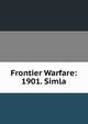 Frontier Warfare: 1901. Simla, 
