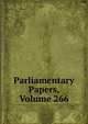 Parliamentary Papers, Volume 266, 