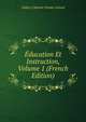 Education Et Instruction, Volume 1 (French Edition), Vallery Clement Octave Greard 