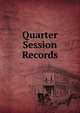 Quarter Session Records, 