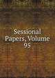 Sessional Papers, Volume 95, 