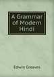 A Grammar of Modern Hindi, Edwin Greaves 