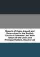 Reports of Cases Argued and Determined in the English Courts of Common Law: With Tables of the Cases and Principal Matters, Volume 115, 