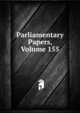 Parliamentary Papers, Volume 155, 
