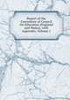 Report of the Committee of Council On Education (England and Wales), with Appendix, Volume 1, 