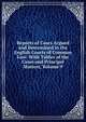 Reports of Cases Argued and Determined in the English Courts of Common Law: With Tables of the Cases and Principal Matters, Volume 9, 