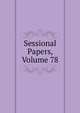 Sessional Papers, Volume 78, 