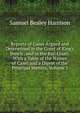 Reports of Cases Argued and Determined in the Court of King's Bench . and in the Bail Court: With a Table of the Names of Cases and a Digest of the Principal Matters, Volume 1, Samuel Bealey Harrison 