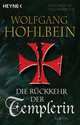 Die Rückkehr der Templerin, Wolfgang Hohlbein 