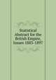 Statistical Abstract for the British Empire, Issues 1883-1897, 
