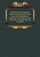 Handbook for England, Wales, and Scotland, of the Laws and Regulations Relating to Contagious and Infectious Diseases Among Animals, 