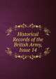 Historical Records of the British Army, Issue 14, 