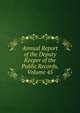 Annual Report of the Deputy Keeper of the Public Records, Volume 45, 