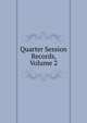 Quarter Session Records, Volume 2, 