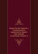 Report by Her Majesty's Commissioners Appointed to Inquire Into Schools in Scotland, Volume 4, 