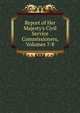 Report of Her Majesty's Civil Service Commissioners, Volumes 7-8, 