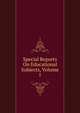 Special Reports On Educational Subjects, Volume 1, 