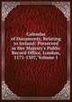 Calendar of Documents, Relating to Ireland: Preserved in Her Majesty's Public Record Office, London, 1171-1307, Volume 1, 