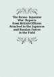 The Russo- Japanese War: Reports from British Officers Attached to the Japanese and Russian Forces in the Field, 