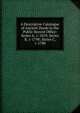A Descriptive Catalogue of Ancient Deeds in the Public Record Office: Series A, 1-1819; Series B, 1-1798; Series C, 1-1780, 