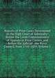 Reports of Prize Cases Determined in the High Court of Admiralty: Before the Lords Commissioners of Appeals in Prize Causes, and Before the Judicial . the Privy Council, from 1745-1859, Volume 1, 