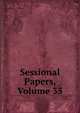 Sessional Papers, Volume 35, 