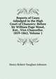 Reports of Cases Adjudged in the High Court of Chancery: Before Sir William Page Wood, Knt., Vice-Chancellor. 1859-1862, Volume 1, Henry Robert Vaughan Johnson 