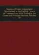Reports of Cases Argued and Determined in the English Courts of Common Law: With Tables of the Cases and Principal Matters, Volume 58, 