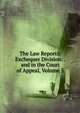 The Law Reports: Exchequer Division: . and in the Court of Appeal, Volume 5, 