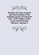 Reports of Cases Argued and Determined in the English Courts of Common Law: With Tables of the Cases and Principal Matters, Volume 4, 