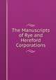 The Manuscripts of Rye and Hereford Corporations, 
