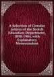 A Selection of Circular Letters of the Scotch Education Department, 1898-1904, with Explanatory Memorandum, 