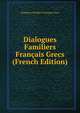 Dialogues Familiers Francais Grecs (French Edition), Dialogues Familiers Francais Grecs 