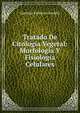 Tratado De Citologia Vegetal: Morfologia Y Fisiologia Celulares, Apolinar Federico Gredilla 