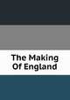The Making Of England, 