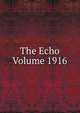 The Echo Volume 1916, 