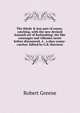 The thirde & last part of conny-catching, with the new devised knauish art of fooletaking; the like cosenages and villenies neuer before discouered. A . a shee conny-catcher. Edited by G.B. Harrison, Роберт Грин 