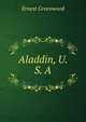 Aladdin, U. S. A., Ernest Greenwood 