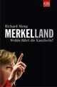 Merkelland. Wohin führt die Kanzlerin?, Meng Richard 