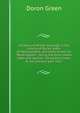 A history of Bristol borough in the county of Bucks, state of Pennsylvania, anciently known as "Buckingham"; being the third oldest town and second . its earliest times to the present year 1911, Doron Green 