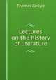 Lectures on the history of literature, Carlyle, Thomas, 1795-1881 