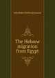 The Hebrew migration from Egypt, John Baker Stafford] [Greene 
