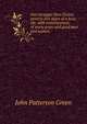 Fact stranger than fiction; seventy-five years of a busy life, with reminiscences, of many great and good men and women, John Patterson Green 