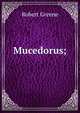 Mucedorus;, Роберт Грин 