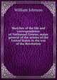 Sketches of the life and correspondence of Nathanael Greene, major general of the armies of the United States in the war of the Revolution, william johnson 