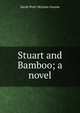 Stuart and Bamboo; a novel, Sarah Pratt McLean Greene 