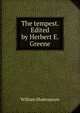 The tempest. Edited by Herbert E. Greene, Уильям Шекспир 
