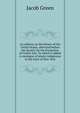 An address on the botany of the United States, delivered before the Society for the Promotion of Useful Arts. To which is added A catalogue of plants indigenous to the state of New York, Jacob Green 