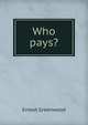 Who pays?, Ernest Greenwood 